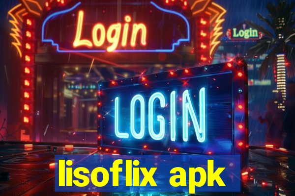 lisoflix apk